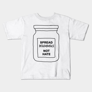 Spread hummus not hate Kids T-Shirt